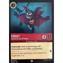 Fidget - Homme de Main de Ratigan - Brillante