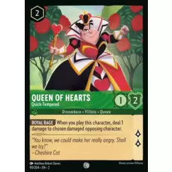 Queen of Hearts - Quick-Tempered