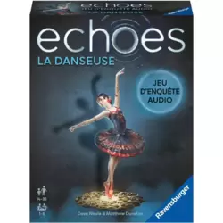 Echoes : La Danseuse