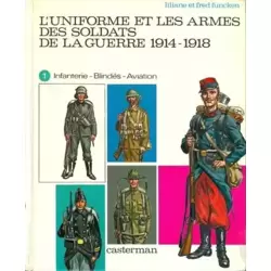 L'uniforme et les armes des soldats de la guerre 1914-1918 (1)