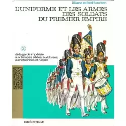 L'uniforme et les armes des soldats du premier empire (2)