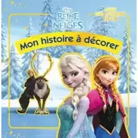 Mon Histoire à Décorer - La Reine des Neiges