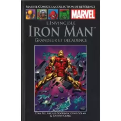 L'Invincible Iron Man - Grandeur et Décadence