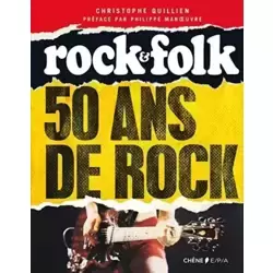 50 ans de rock - Rock & Folk