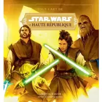 Star Wars - Tout l'art de la Haute République