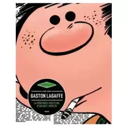 Gaston Lagaffe - La véritable histoire d'un anti-héros