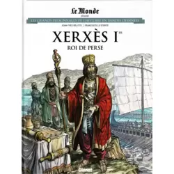 Xerxès Ier - Roi de Perse