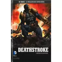 Deathstroke - L'Héritage de Deathstroke