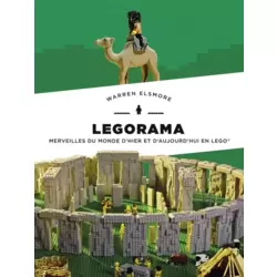 Legorama - Toutes les Merveilles d'hier et d'aujourd'hui en Briques