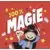 100 % magie !: 25 tours bluffants avec des accessoires !