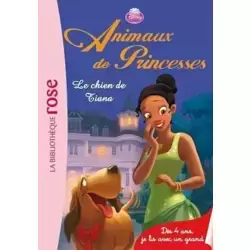Animaux de Princesses 01 - Le chien de Tiana