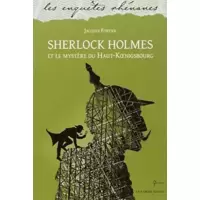 Sherlock Holmes et le mystere du Haut-Koenigsbourg