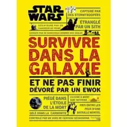 Survivre dans la galaxie Star Wars: et ne pas finir dévoré par un Ewok