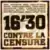 16'30 contre la censure