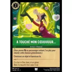 A touché mon cœuuuuur...
