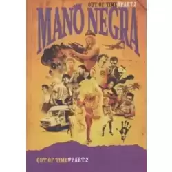 Mano Negra : Out of time - Part 2