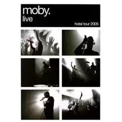 Moby : Hotel tour 2005