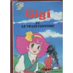 Gigi et le train fantôme