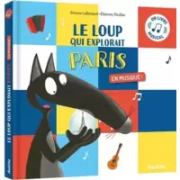 Le Loup qui explorait Paris En Musique !