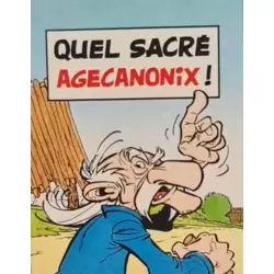 Quel sacré Agecanonix !