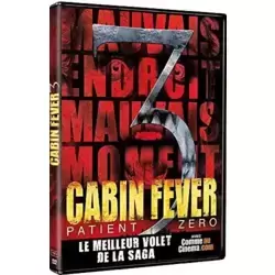 Cabin Fever 3 : Patient Zero