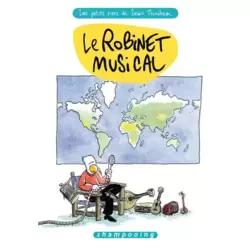 Le Robinet musical