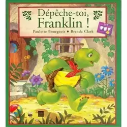 Dépêche toi Franklin