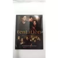 La saga Twilight tentation: Le guide officiel du film