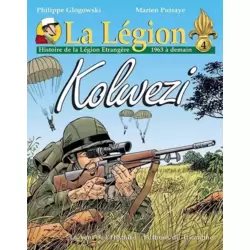 Kolwezi - Histoire de la Légion Étrangère - 1963 à demain