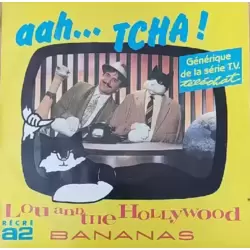 Aah... Tcha ! - Lou And The Hollywood Bananas