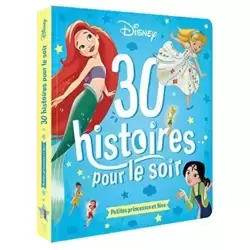 30 Histoires pour le soir - Petites Princesses et Fées