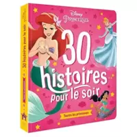 30 Histoires pour le soir - Toutes les princesses