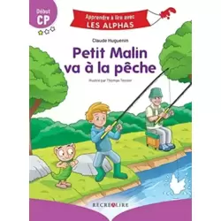 Petit malin va à la pêche