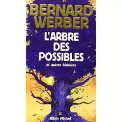 L'Arbre des possibles et autres histoires