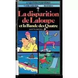 La disparition de laloupe et la bande des quatre