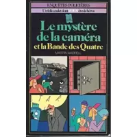 Le mystere de la camera et la bande des quatre