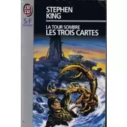La Tour Sombre Tome 2 : Les Trois Cartes