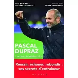 Une saison avec Pascal Dupraz: Leçons de leadership