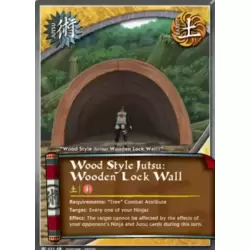 Wood Style Jutsu : Wooden Lock Wall
