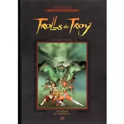 Trolls de Troy - Les enragés du Darshan (II)