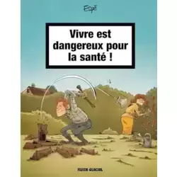 Vivre est dangereux pour la santé