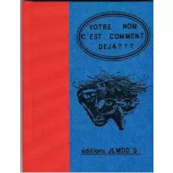 Votre nom, c'est comment déjà ???