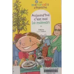 Aujourd'hui C'est Moi La Maman