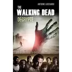 The Walking Dead décrypté: Les secrets de la saga