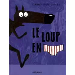 Le loup en slip