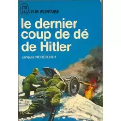 Le dernier coup de dé de Hitler