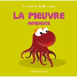 La pieuvre moqueuse