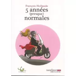 5 années (presque) normales