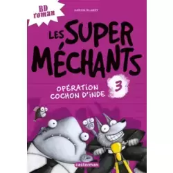 Opération cochon d'inde