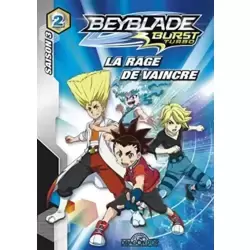 Beyblade Burst Turbo - Tome 2 saison 3 - La rage de vaincre